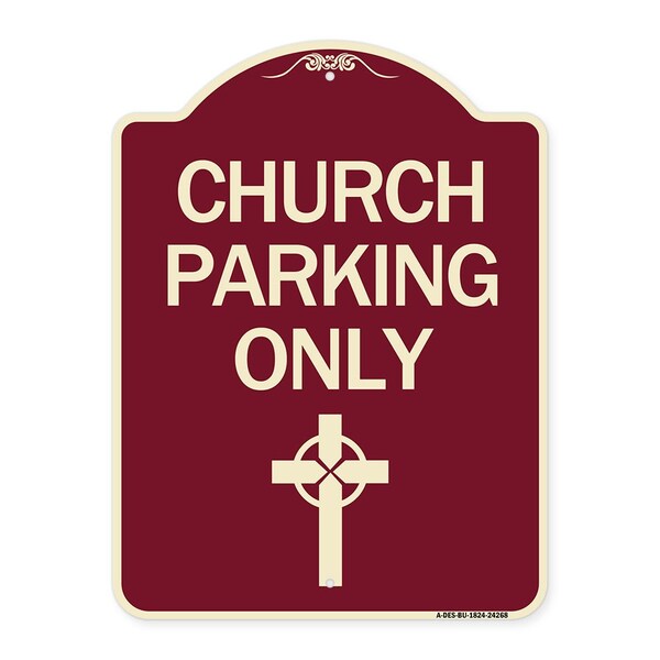 Signmission Church Parking Only Cross Symbol Heavy-Gauge Aluminum Architectural Sign, 24" x 18", BU-1824-24268 A-DES-BU-1824-24268 - main